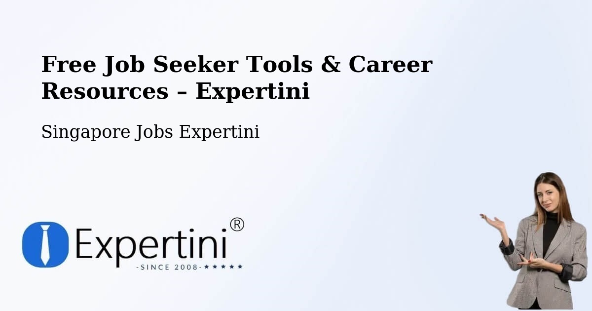 Free Job Seeker Tools & Career Resources – Singapore - Singapore Jobs Expertini