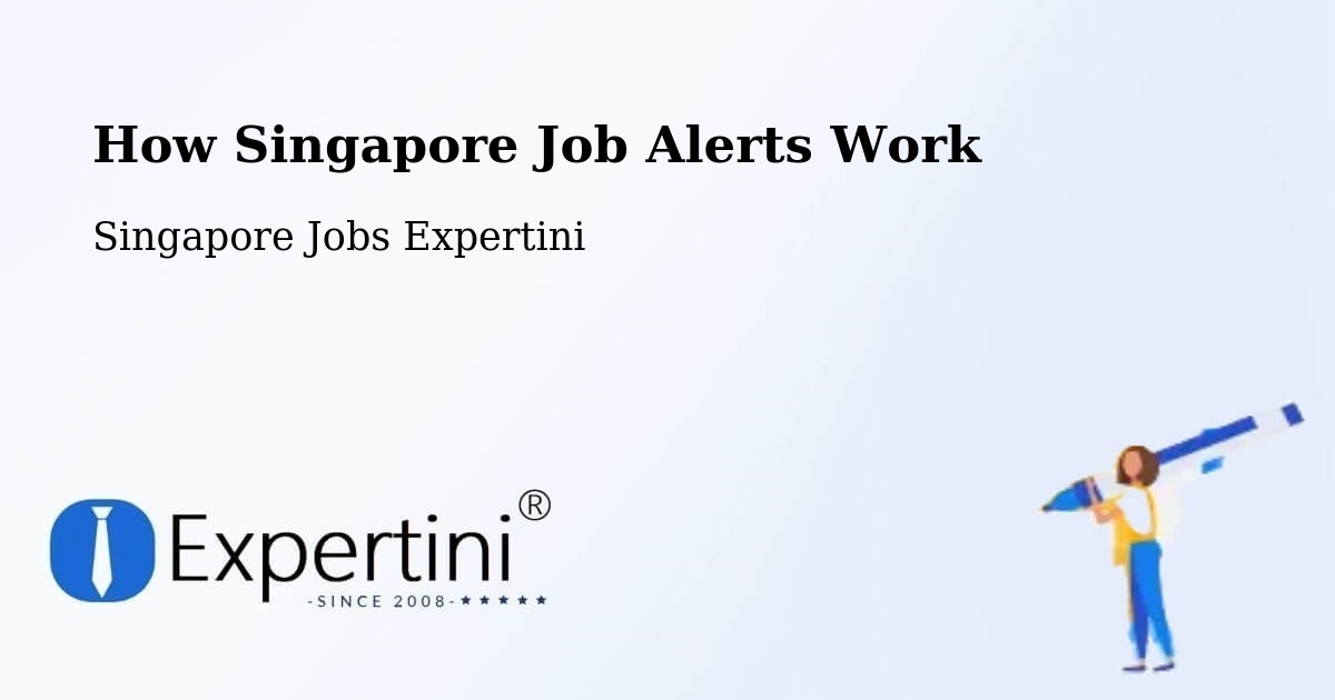 Job Alert System Overview – Singapore - Singapore Jobs Expertini
