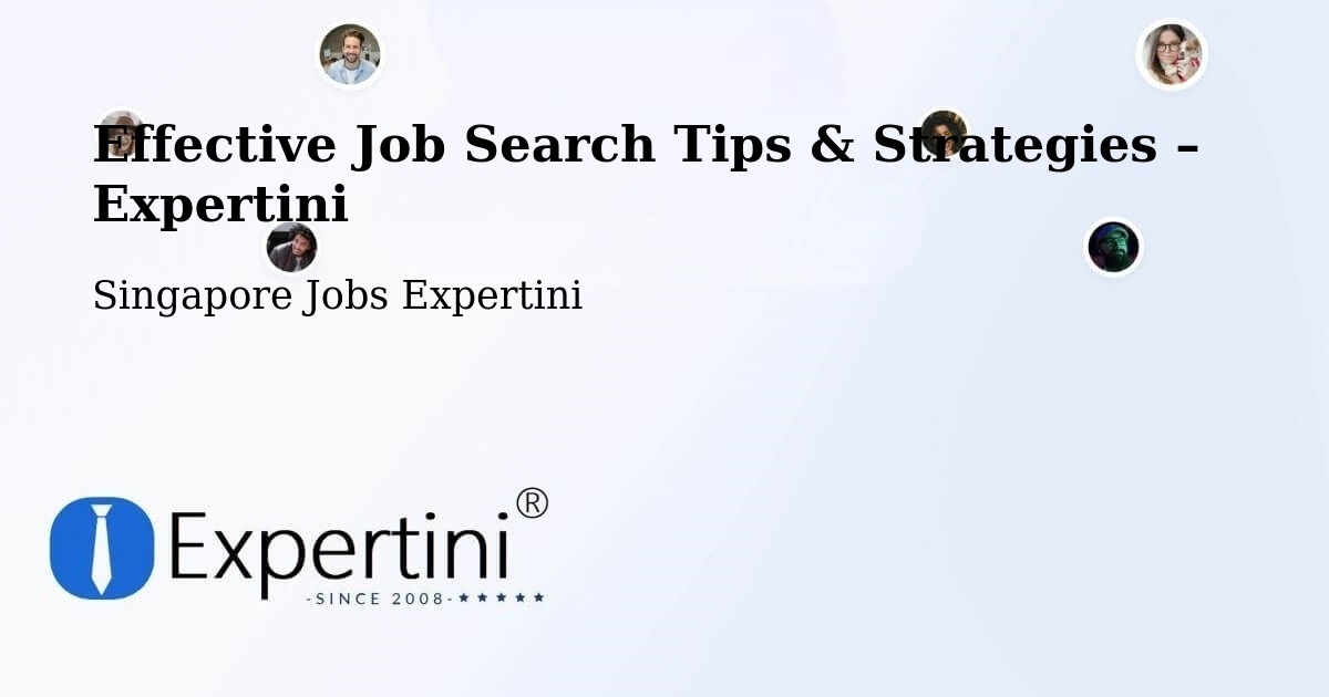 Job Search Tips & Strategies for Job Seekers – Singapore - Singapore Jobs Expertini