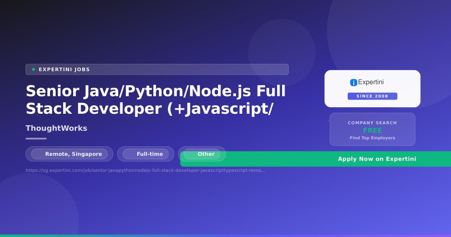 Senior Java/Python/Node.js Full Stack Developer (+Javascript/Typescript) at ThoughtWorks, Remote — Apply Now