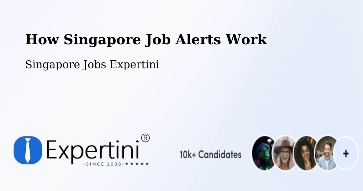 How Singapore Job Alerts Work - Singapore Jobs Expertini