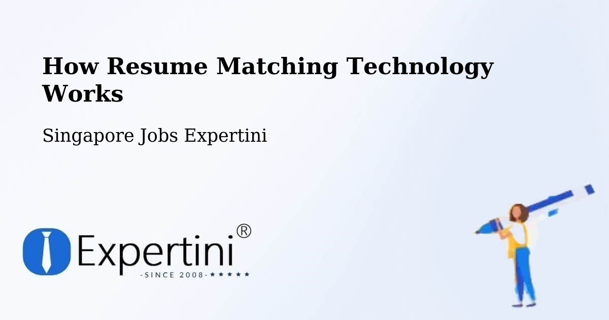 How Resume Matching Technology Works - Singapore Jobs Expertini